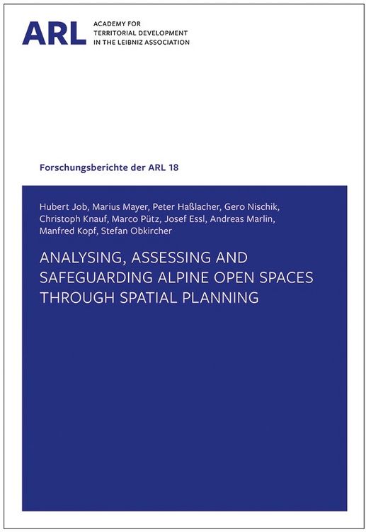 Produktbild: Analysing, assessing and safeguarding Alpine open spaces through spatial planning