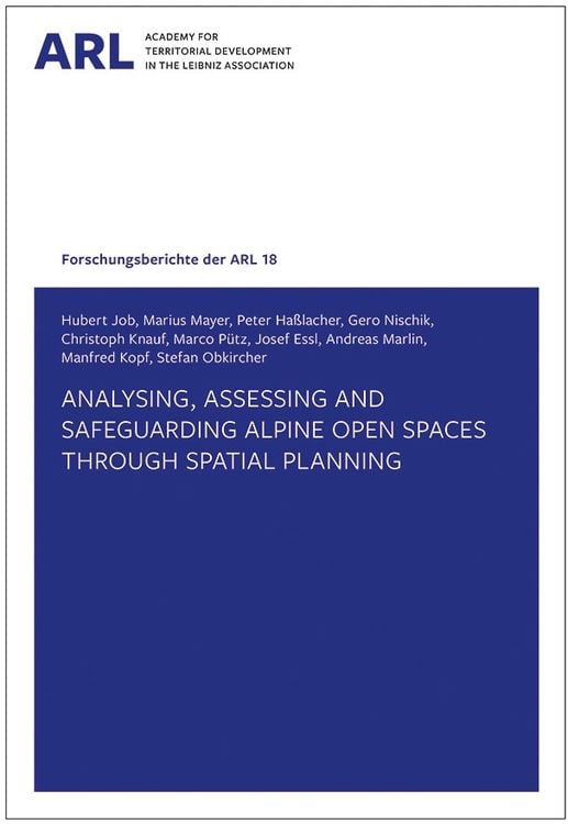 Analysing, assessing and safeguarding Alpine open spaces through spatial planning