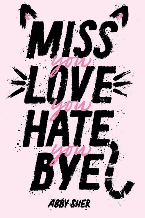 Produktbild: Miss You Love You Hate You Bye