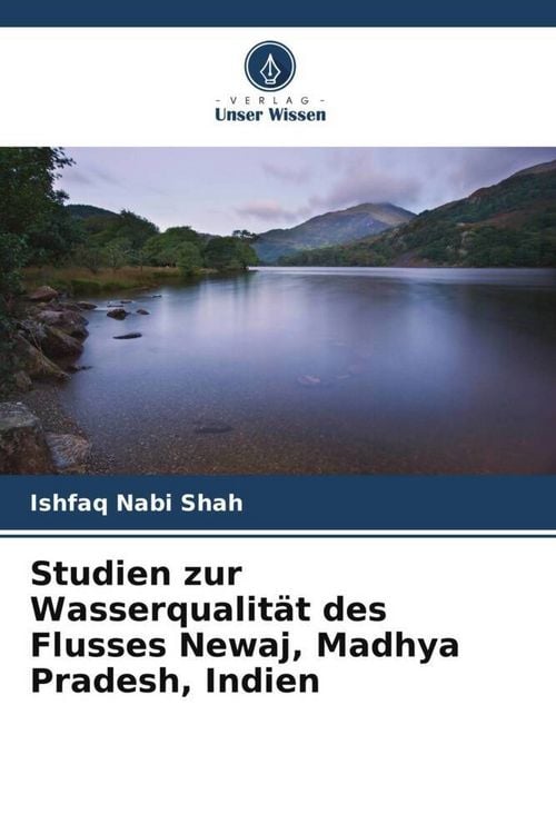 Produktbild: Studien zur Wasserqualit&auml;t des Flusses Newaj, Madhya Pradesh, Indien