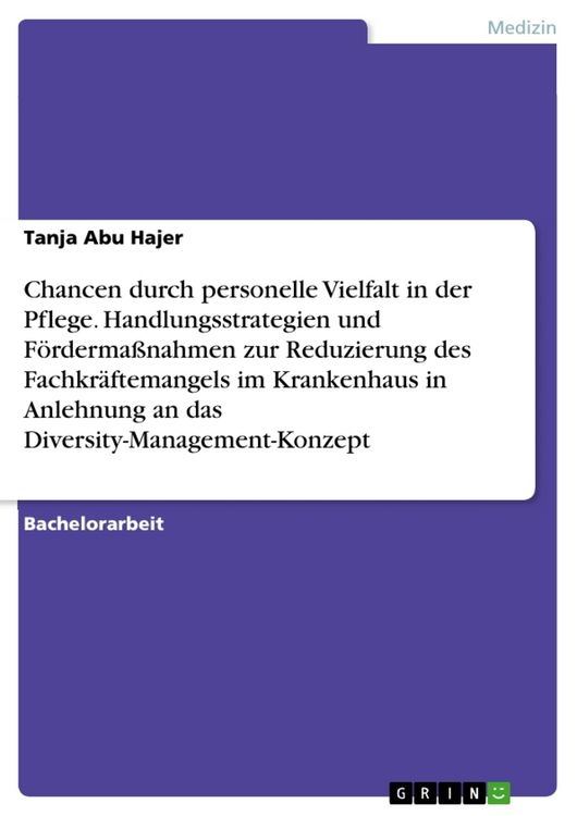 Produktbild: Chancen durch personelle Vielfalt in der Pflege. Handlungsstrategien und F&ouml;rderma&szlig;nahmen zur Reduzierung des Fachkr&auml;ftemangels im Krankenhaus in Anleh