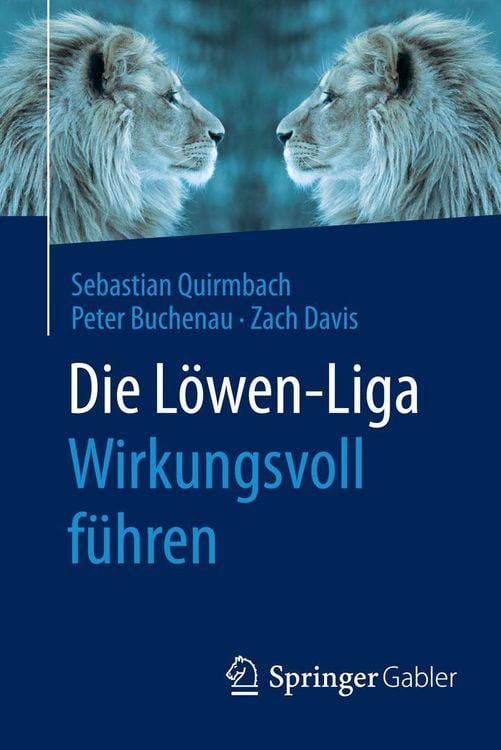 Produktbild: Die L&ouml;wen-Liga: Wirkungsvoll f&uuml;hren