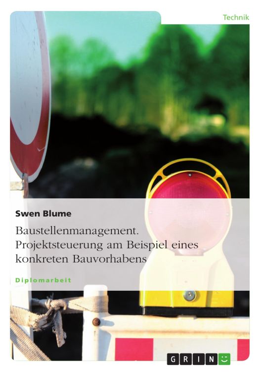 Produktbild: Baustellenmanagement Projektsteuerung am Beispiel eines konkreten Bauvorhabens