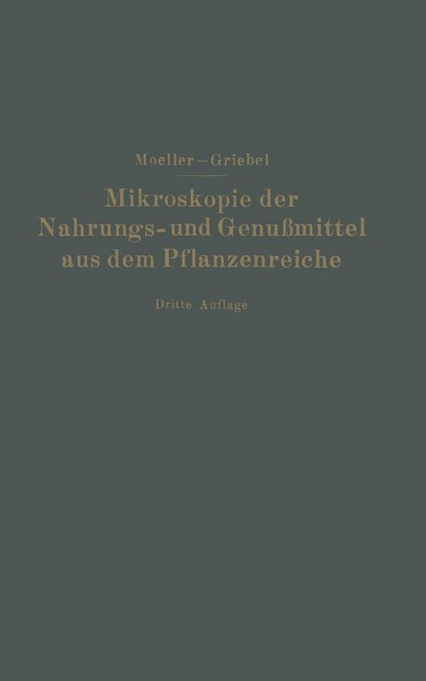 Produktbild: Mikroskopie der Nahrungs- und Genu&szlig;mittel aus dem Pflanzenreiche
