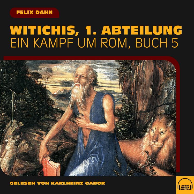 Produktbild: Witichis, 1. Abteilung (Ein Kampf um Rom, Buch 5)