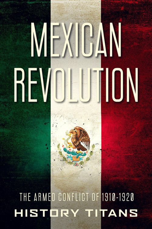Produktbild: Mexican Revolution: The Armed Conflict of 1910-1920