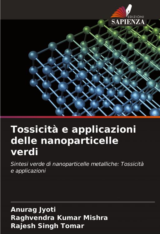 Produktbild: Tossicit&agrave; e applicazioni delle nanoparticelle verdi