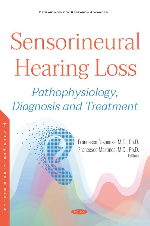 Produktbild: Sensorineural Hearing Loss: Pathophysiology, Diagnosis and Treatment