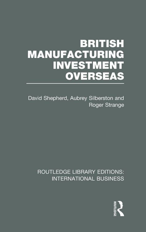 Produktbild: British Manufacturing Investment Overseas (RLE International Business)