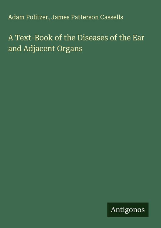 Produktbild: A Text-Book of the Diseases of the Ear and Adjacent Organs