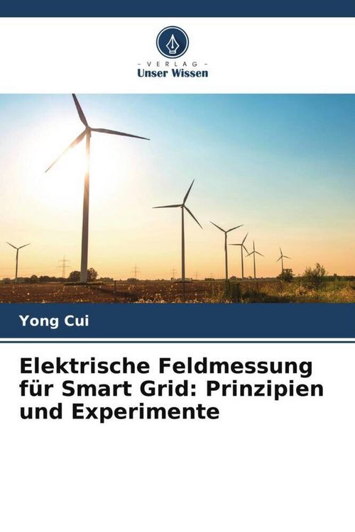 Produktbild: Elektrische Feldmessung f&uuml;r Smart Grid: Prinzipien und Experimente