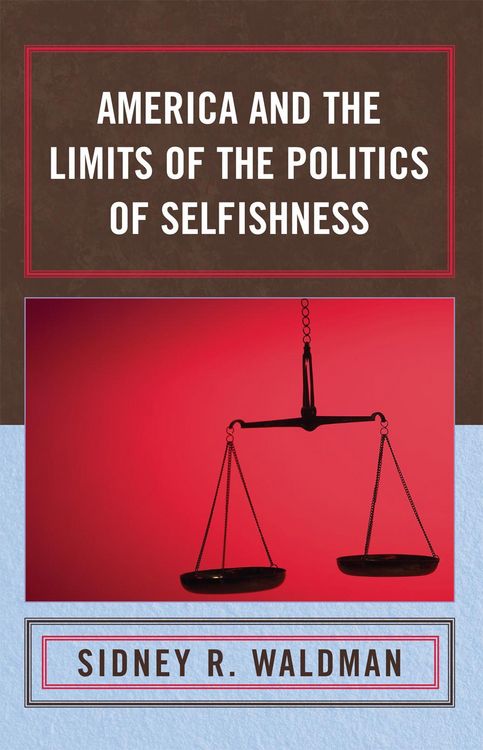 Produktbild: America and the Limits of the Politics of Selfishness