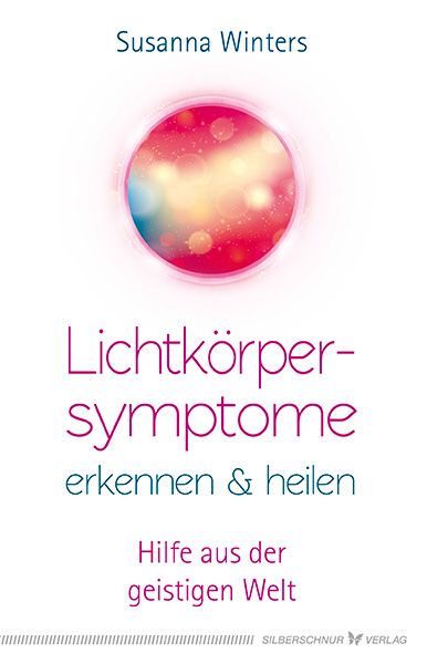 Produktbild: Lichtk&ouml;rpersymptome erkennen und heilen