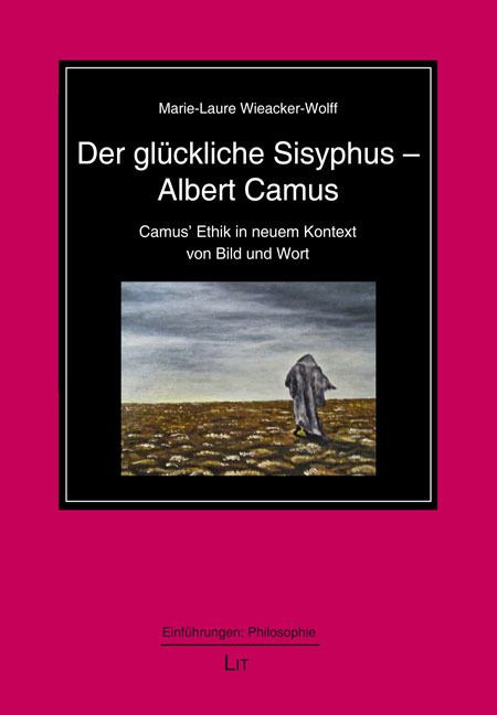 Produktbild: Wieacker-Wolff, M: Der gl&uuml;ckliche Sisyphus - Albert Camus