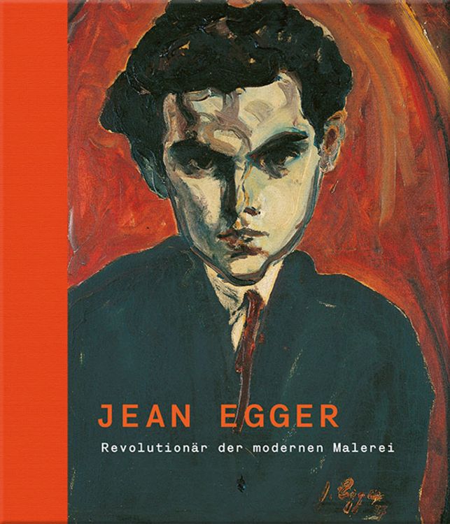 Produktbild: Jean Egger – Revolutionär der modernen Malerei