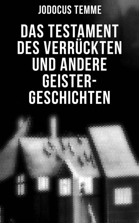 Produktbild: Das Testament des Verr&uuml;ckten und andere Geister-Geschichten