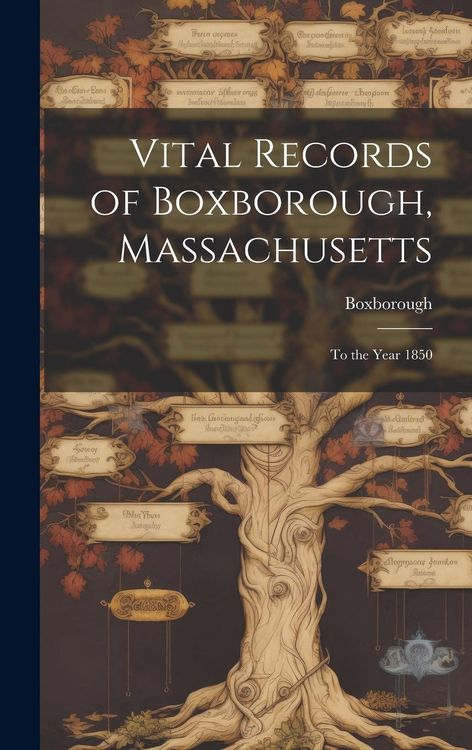 Produktbild: Vital Records of Boxborough, Massachusetts: To the Year 1850