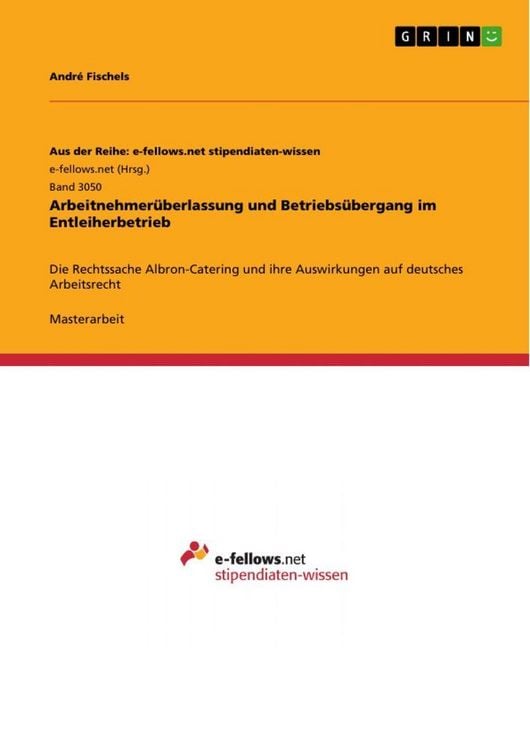Produktbild: Arbeitnehmer&uuml;berlassung und Betriebs&uuml;bergang im Entleiherbetrieb