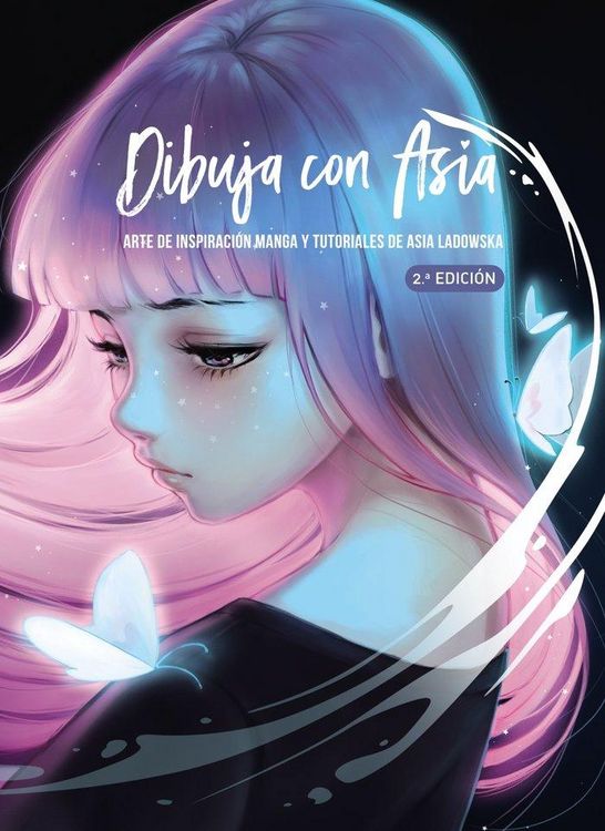 Produktbild: Dibuja con Asia : arte de inspiraci&oacute;n manga y tutoriales de Asia Ladowska