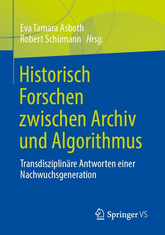 Produktbild: Historisch Forschen zwischen Archiv und Algorithmus