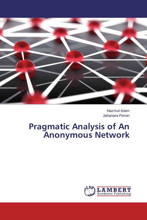 Produktbild: Pragmatic Analysis of An Anonymous Network