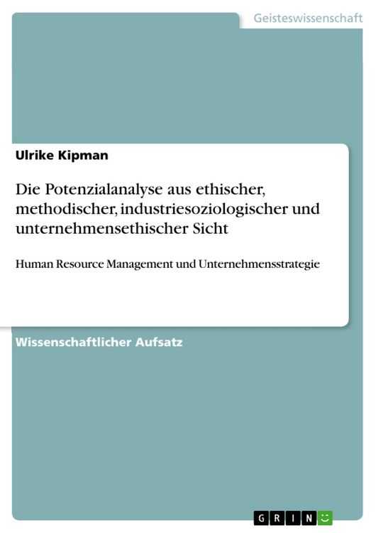 Produktbild: Die Potenzialanalyse aus ethischer, methodischer, industriesoziologischer und unternehmensethischer Sicht