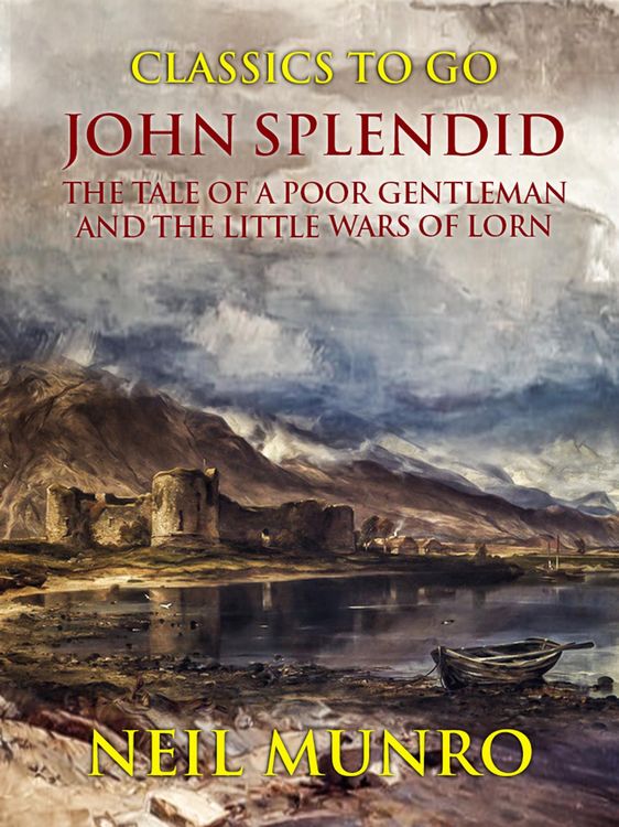 Produktbild: John Splendid The Tale of a Poor Gentleman and the Little Wars of Lorn