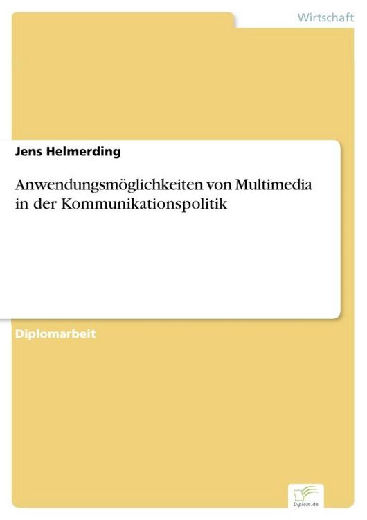 Produktbild: Anwendungsm&ouml;glichkeiten von Multimedia in der Kommunikationspolitik