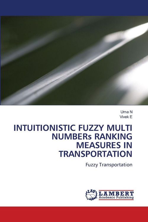 Produktbild: INTUITIONISTIC FUZZY MULTI NUMBERs RANKING MEASURES IN TRANSPORTATION