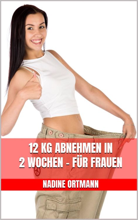 Produktbild: 12 kg abnehmen in 2 Wochen - F&uuml;r Frauen