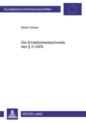 Produktbild: Die Erheblichkeitsschwelle des &sect; 3 UWG