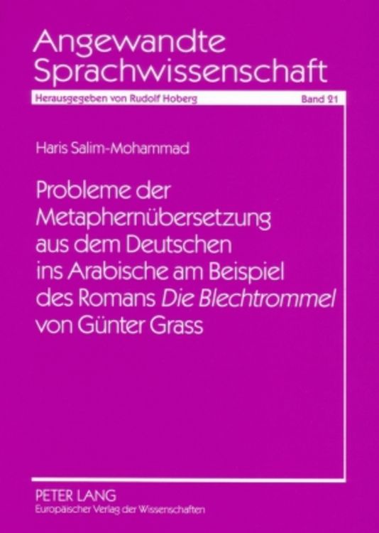 Produktbild: Probleme der Metaphern&uuml;bersetzung aus dem Deutschen ins Arabische am Beispiel des Romans &laquo;Die Blechtrommel&raquo; von G&uuml;nter Grass