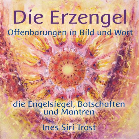 Produktbild: Die Erzengel - Offenbarungen in Bild und Wort