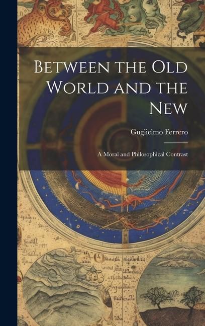 Produktbild: Between the Old World and the New: A Moral and Philosophical Contrast