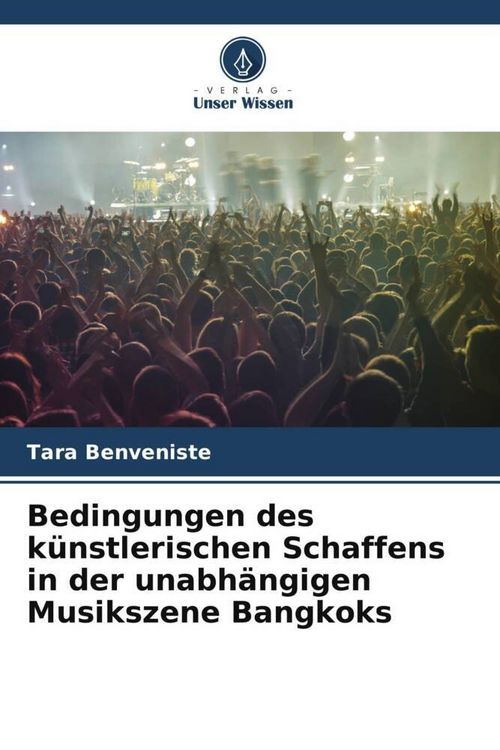 Produktbild: Bedingungen des k&uuml;nstlerischen Schaffens in der unabh&auml;ngigen Musikszene Bangkoks