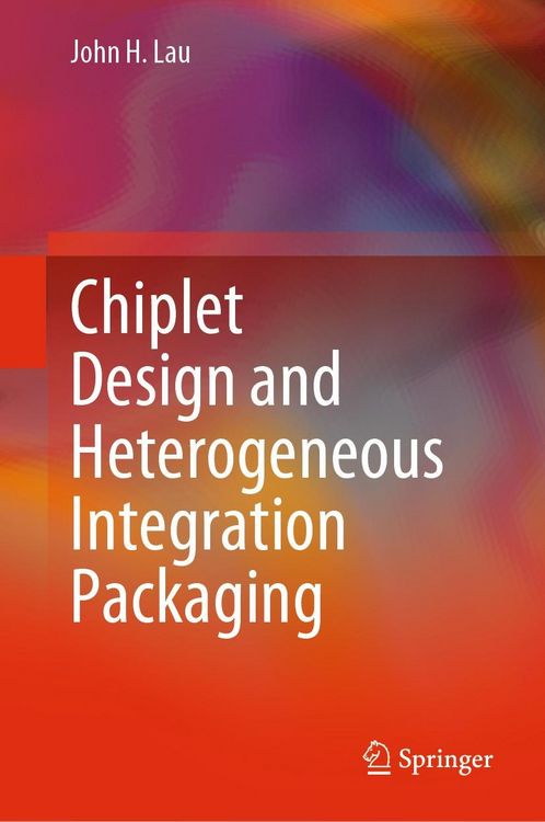 Produktbild: Chiplet Design and Heterogeneous Integration Packaging