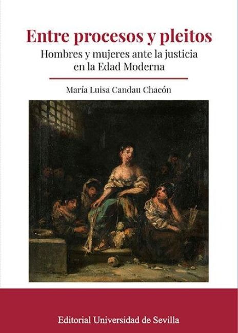 Produktbild: Entre procesos y pleitos : hombres y mujeres ante la justicia en la Edad Moderna