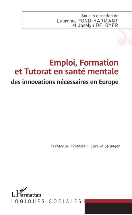Produktbild: Emploi, Formation et Tutorat en sant&eacute; mentale : des innovations n&eacute;cessaires en Europe