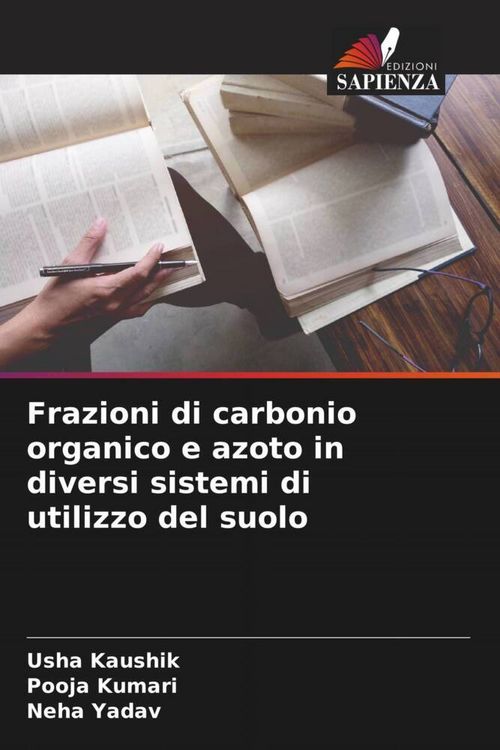 Produktbild: Frazioni di carbonio organico e azoto in diversi sistemi di utilizzo del suolo