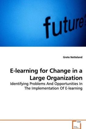 Produktbild: Netteland, G: E-learning for Change in a Large Organization