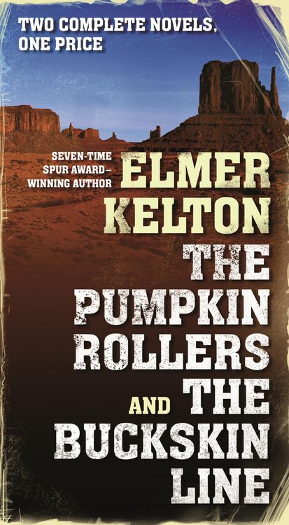 Produktbild: Kelton, E: The Pumpkin Rollers and the Buckskin Line