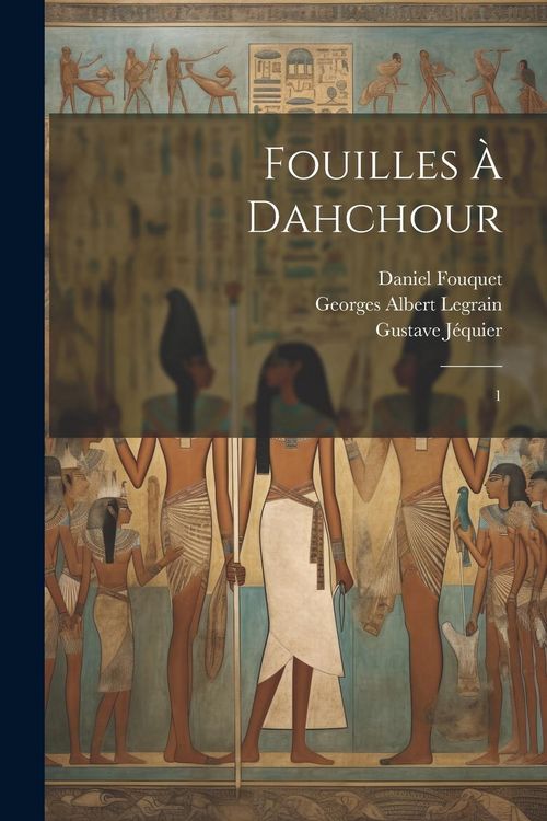 Produktbild: Fouilles &agrave; Dahchour