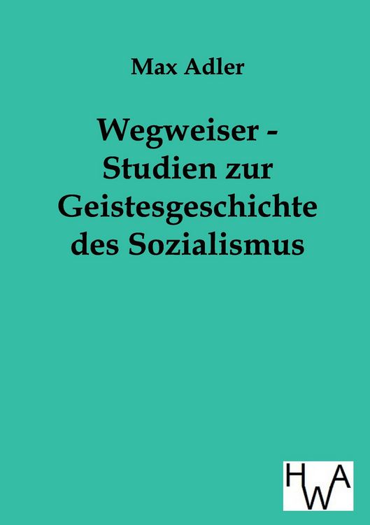 Produktbild: Wegweiser - Studien zur Geistesgeschichte des Sozialismus