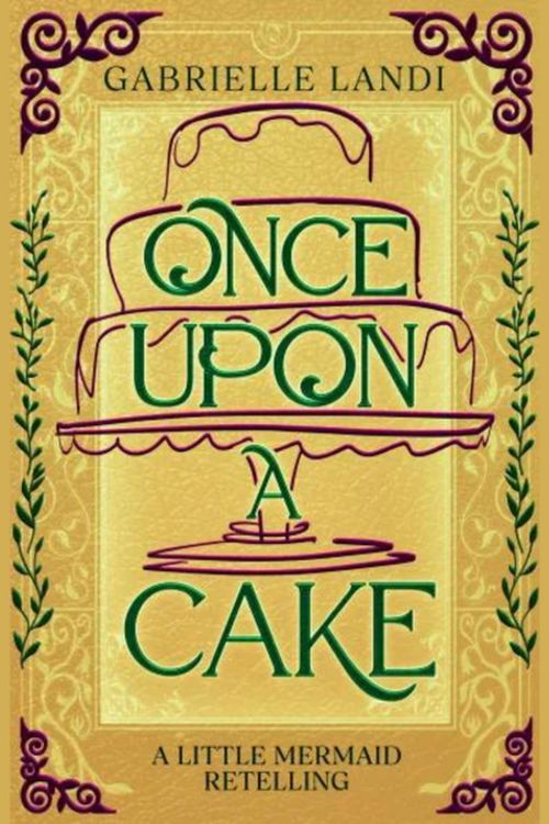 Produktbild: Once Upon A Cake (The Galamere Chronicles, #0.1)