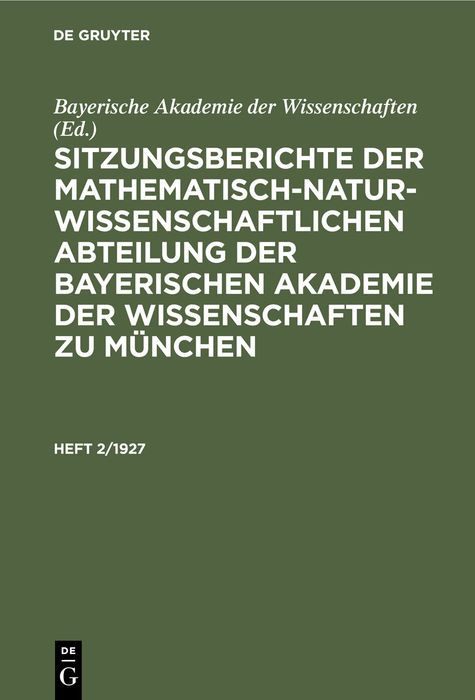 Produktbild: Sitzungsberichte der Mathematisch-Naturwissenschaftlichen Abteilung der Bayerischen Akademie der Wissenschaften zu M&uuml;nchen. Heft 2/1927