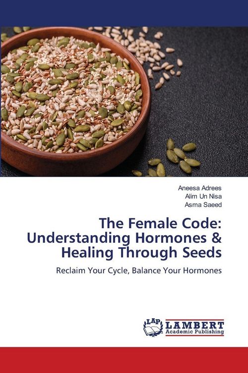 Produktbild: The Female Code: Understanding Hormones & Healing Through Seeds