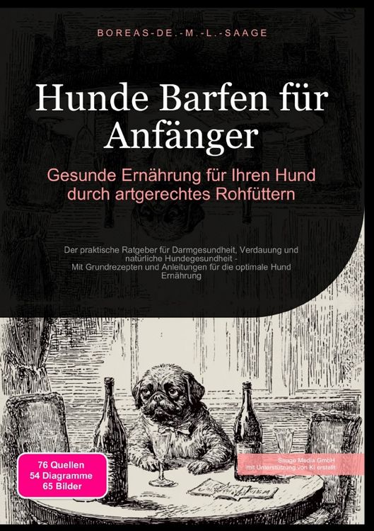 Produktbild: BARF (DE) / Hunde Barfen f&uuml;r Anf&auml;nger: Gesunde Ern&auml;hrung f&uuml;r Ihren Hund durch artgerechtes Rohf&uuml;ttern