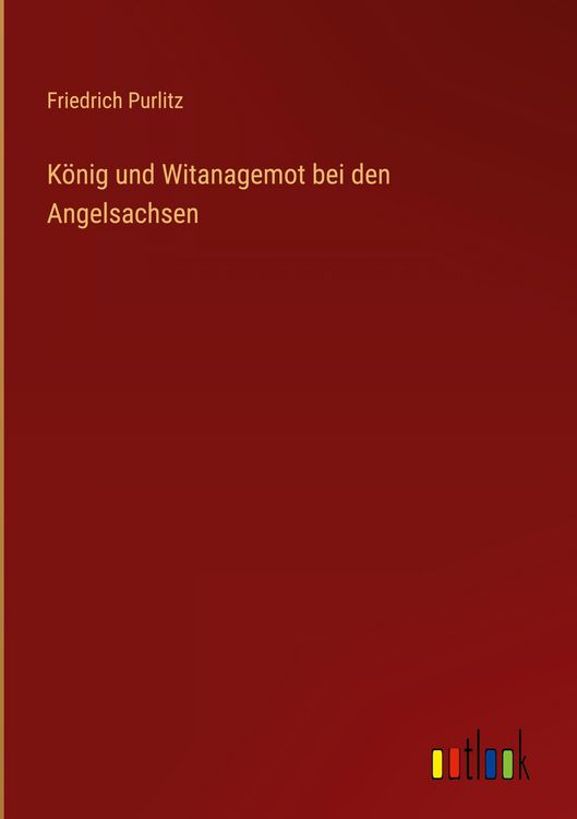 Produktbild: K&ouml;nig und Witanagemot bei den Angelsachsen