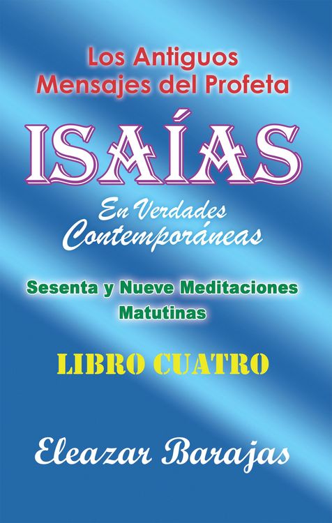 Produktbild: Los Antiguos Mensajes Del Profeta Isa&iacute;as En Verdades Contempor&aacute;neas