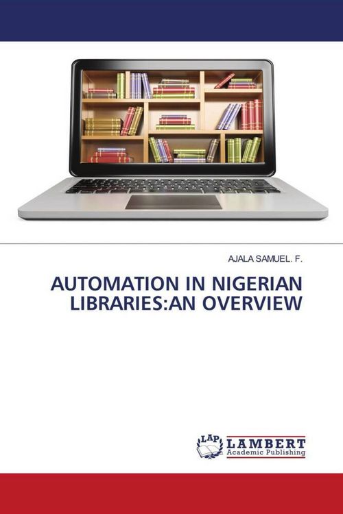 Produktbild: Automation in Nigerian Libraries:An Overview